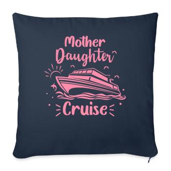 Croisière Mère-Fille Croisière Vacances Kreuzf - Housse de coussin décorative 45 x 45 cm - bleu marine - Devant