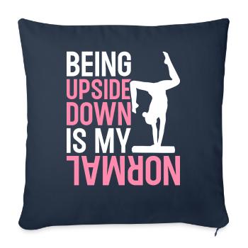 Gymnastics acrobat Standing upside down is my - Sofa pillowcase 17,3'' x 17,3'' (45 x 45 cm) - navy - Front