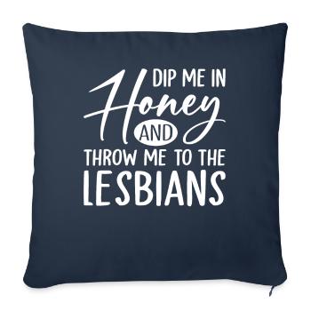 Trempez-moi dans le miel et jetez-moi aux lesbiennes LGBTQ - Housse de coussin décorative 45 x 45 cm - bleu marine - Devant