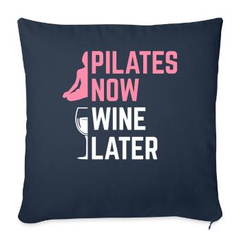 Pilates Now Wine Later Instructor Yoga Exercise - Sofa pillowcase 17,3'' x 17,3'' (45 x 45 cm) - navy - Front