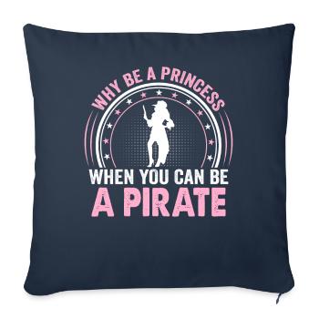 Why be a princess when you're a pirate - Sofa pillowcase 17,3'' x 17,3'' (45 x 45 cm) - navy - Front