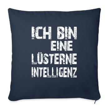 KI Spruch Ich bin eine lüsterne Intelligenz - Sofakissenbezug 45 x 45 cm - Navy - Vorne