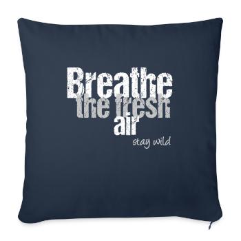 fresh air, stay wild - Sofa pillowcase 17,3'' x 17,3'' (45 x 45 cm) - navy - Front