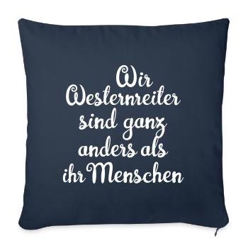 Wir Westernreiter sind ganz anders - Sofakissenbezug 45 x 45 cm - Navy - Vorne