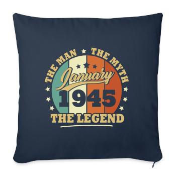 January 1945, 78 years Birthday Man woman - Sofa pillowcase 17,3'' x 17,3'' (45 x 45 cm) - navy - Front