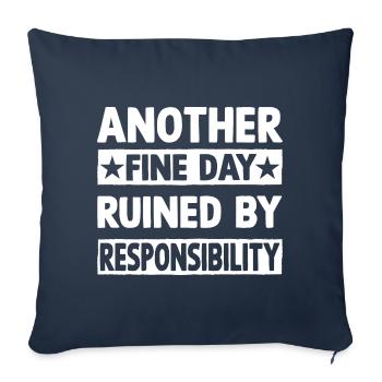 Another fine day ruined by responsibility - Sofa pillowcase 17,3'' x 17,3'' (45 x 45 cm) - navy - Front