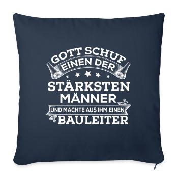 Bauleiter Arbeit Handwerker Motiv-Sprüche Geschenk - Sofakissenbezug 45 x 45 cm - Navy - Vorne