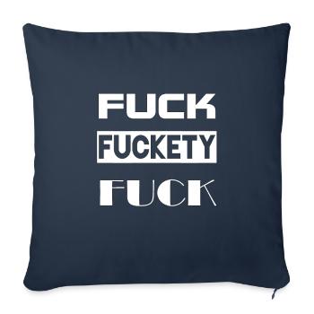 Fuck Fuckety Fuck Funny Fuck Off cadeau - Housse de coussin décorative 45 x 45 cm - bleu marine - Devant