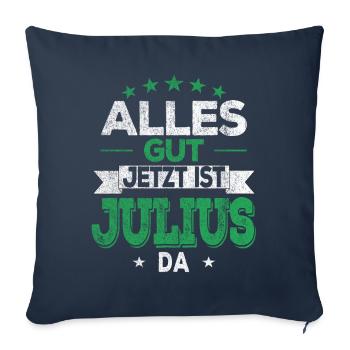 Alles gut jetzt ist Julius da - Sofakissenbezug 45 x 45 cm - Navy - Vorne