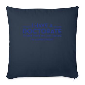 J’ai un doctorat | PhD - Housse de coussin décorative 45 x 45 cm - bleu marine - Devant