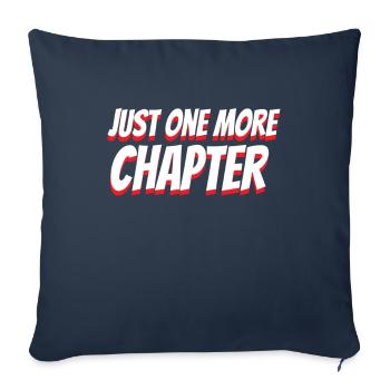 Book Lover Gift Just One More Chapter Reader - Sofa pillowcase 17,3'' x 17,3'' (45 x 45 cm) - navy - Front