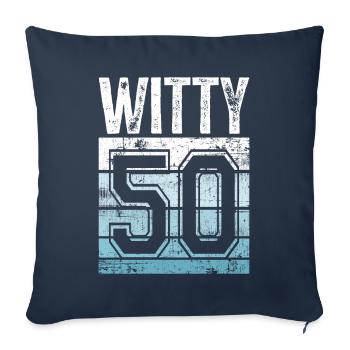 50. Geburtstag 50 Jahre alt Witty 50 - Housse de coussin décorative 45 x 45 cm - bleu marine - Devant