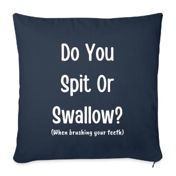 Do you spit or swallow? (when brushing your teeth) - Sofa pillowcase 17,3'' x 17,3'' (45 x 45 cm) - navy - Front