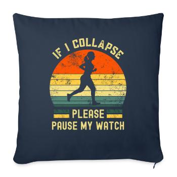 Si je m’effondre, veuillez mettre ma montre en pause en cours d’exécution rétro - Housse de coussin décorative 45 x 45 cm - bleu marine - Devant