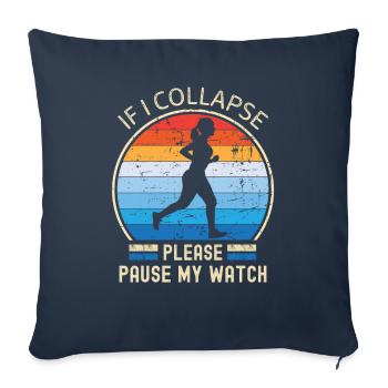Si je m’effondre s’il vous plaît mettre en pause ma montre les femmes en train de courir - Housse de coussin décorative 45 x 45 cm - bleu marine - Devant