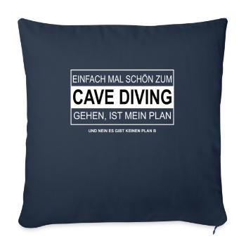 Einfach mal schön zum CAVE DIVING gehen - Sofakissenbezug 45 x 45 cm - Navy - Vorne