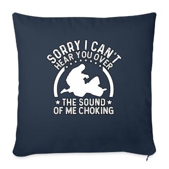 Sorry I can't hear you over the sound of me chokin - Sofa pillowcase 17,3'' x 17,3'' (45 x 45 cm) - navy - Front
