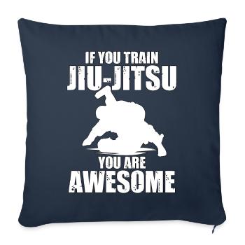 If you train Jiu-Jitsu you are awesome - Sofa pillowcase 17,3'' x 17,3'' (45 x 45 cm) - navy - Front