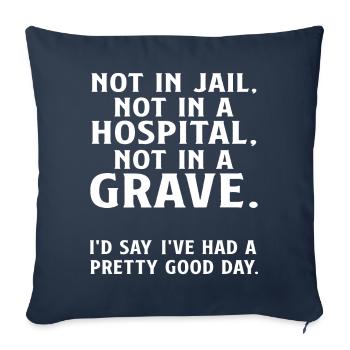 Not in Jail not in a Hospital not in a Grave - Sofa pillowcase 17,3'' x 17,3'' (45 x 45 cm) - navy - Front