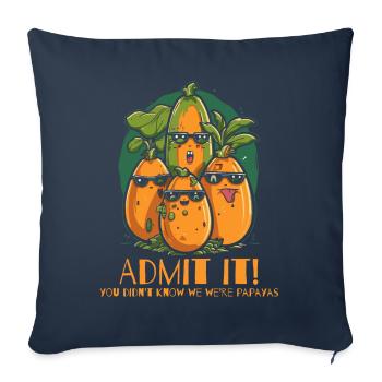 Avouez-le, nous sommes des papayes - Housse de coussin décorative 45 x 45 cm - bleu marine - Devant