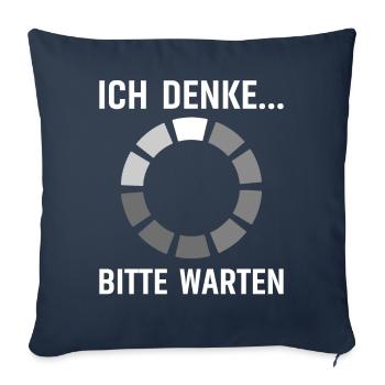Lustiger Spruch ich denke bitte warten - Sofakissenbezug 45 x 45 cm - Navy - Vorne