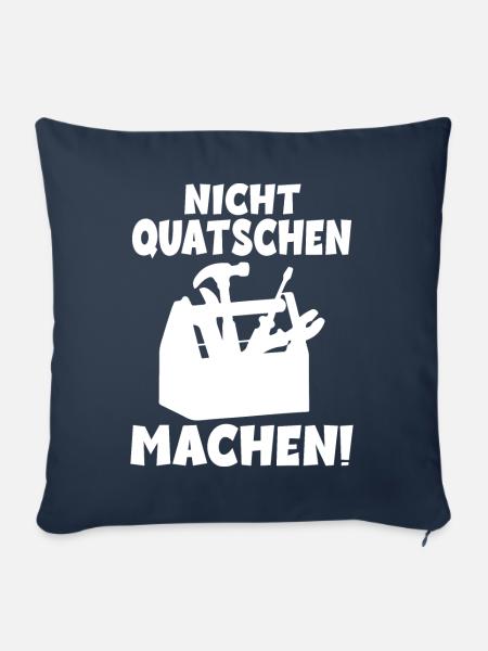 Nicht quatschen Machen Handwerker - Sofakissenbezug 45 x 45 cm - Navy