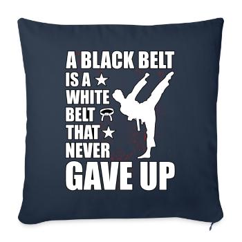 Ein Black Belt ist ein White Belt, der nie aufgegeben hat - Sofakissenbezug 45 x 45 cm - Navy - Vorne