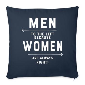 Männer nach links, weil Frauen immer Recht haben - Sofakissenbezug 45 x 45 cm - Navy - Vorne