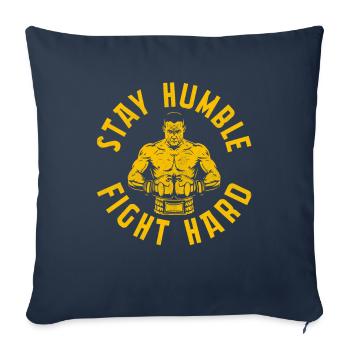 Restez humble, battez-vous avec acharnement - Housse de coussin décorative 45 x 45 cm - bleu marine - Devant