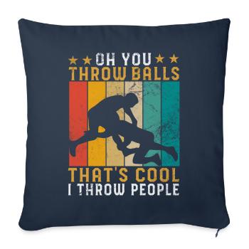 Oh, du wirfst Bälle, das ist cool, ich werfe Leute - Sofakissenbezug 45 x 45 cm - Navy - Vorne