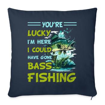 Tu as de la chance que je sois là, j’aurais pu aller à l’achigan - Housse de coussin décorative 45 x 45 cm - bleu marine - Devant
