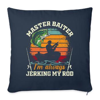 Maître Baiter Je suis toujours en train de branler ma canne - Housse de coussin décorative 45 x 45 cm - bleu marine - Devant