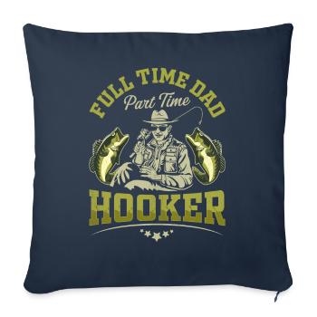 Papa à temps plein Prostituées à temps partiel - Housse de coussin décorative 45 x 45 cm - bleu marine - Devant