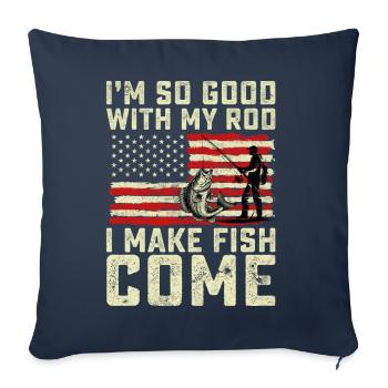 I'm so good with my Rod I make fish come - Sofa pillowcase 17,3'' x 17,3'' (45 x 45 cm) - navy - Front