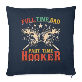 Full Time Dad Part Time Hookers - Sofa pillowcase 17,3'' x 17,3'' (45 x 45 cm) - navy - Front