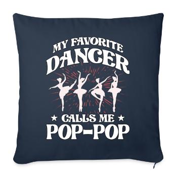 My favorite Dancer calls me Pop-Pop - Sofa pillowcase 17,3'' x 17,3'' (45 x 45 cm) - navy - Front
