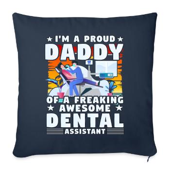 I'm a proud Daddy of a freaking awesome dental - Sofa pillowcase 17,3'' x 17,3'' (45 x 45 cm) - navy - Front