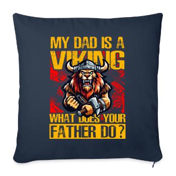 Mon père est un Viking, que fait votre père ? - Housse de coussin décorative 45 x 45 cm - bleu marine - Devant