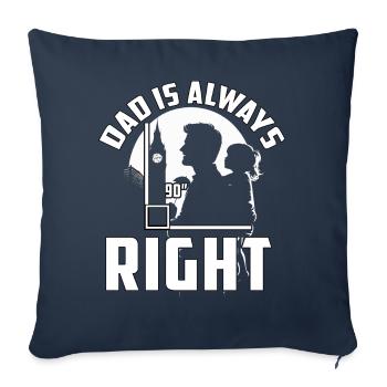 Dad is always right - Sofa pillowcase 17,3'' x 17,3'' (45 x 45 cm) - navy - Front