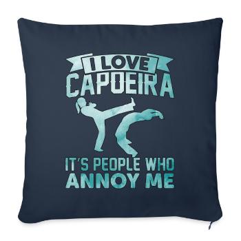 I love Capoeira it's people who annoy me - Sofa pillowcase 17,3'' x 17,3'' (45 x 45 cm) - navy - Front