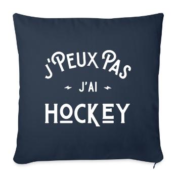 je peux pas j'ai hockey idée cadeau humour - Housse de coussin décorative 45 x 45 cm - bleu marine - Devant