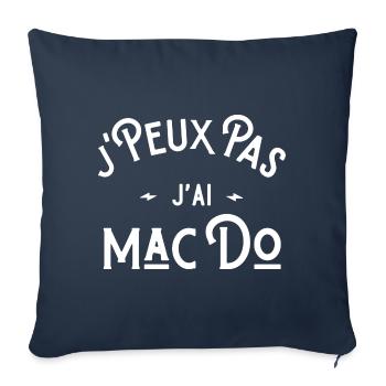 je peux pas j'ai Mac Do idée cadeau humour - Housse de coussin décorative 45 x 45 cm - bleu marine - Devant
