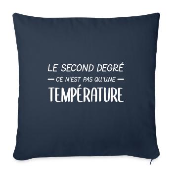 Le second degré, ce n'est pas qu'une température - Housse de coussin décorative 45 x 45 cm - bleu marine - Devant