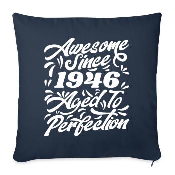 Awesome Since 1946 - Aged To Perfection, Gift 1946 - Sofa pillowcase 17,3'' x 17,3'' (45 x 45 cm) - navy - Front