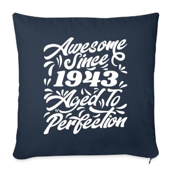 Awesome Since 1943 - Aged To Perfection, Gift 1943 - Sofa pillowcase 17,3'' x 17,3'' (45 x 45 cm) - navy - Front