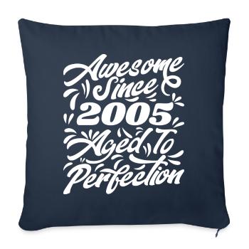 Awesome Since 2005 - Aged To Perfection, Gift 2005 - Housse de coussin décorative 45 x 45 cm - bleu marine - Devant