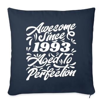 Awesome Since 1993 - Aged To Perfection, Gift 1993 - Housse de coussin décorative 45 x 45 cm - bleu marine - Devant