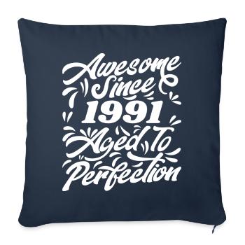 Awesome Since 1991 - Aged To Perfection, Gift 1991 - Housse de coussin décorative 45 x 45 cm - bleu marine - Devant