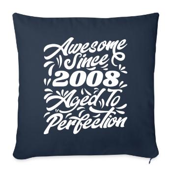Awesome Since 2008 - Aged To Perfection, Gift 2008 - Housse de coussin décorative 45 x 45 cm - bleu marine - Devant