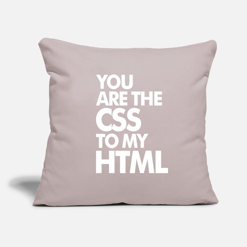 Vous êtes le CSS à mon HTML Housse de coussin décorative 45 x 45 cm
